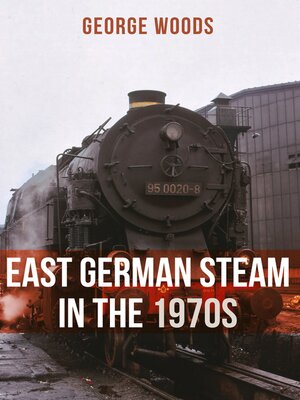 cover image of East German Steam in the 1970s
